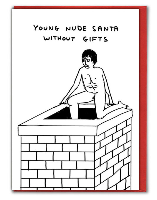 Julkort av engelske konstnären David Shrigley. Naken man som klättrar ner i en skorsten. Text "Young nude santa without gifts" 